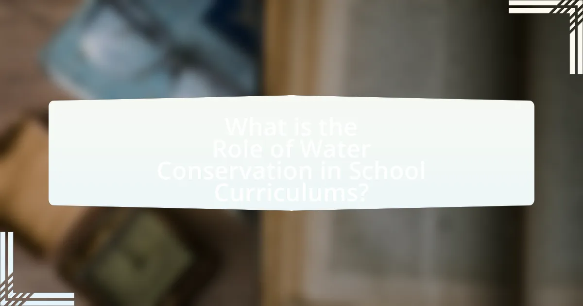 What is the Role of Water Conservation in School Curriculums?